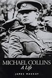 Michael Collins: A Life