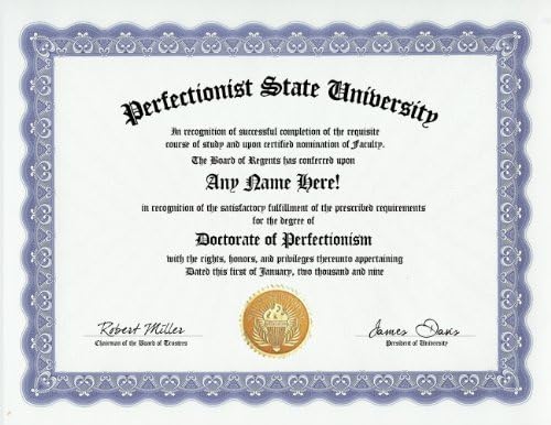 Perfectionist Perfectionism Degree: Custom Gag Diploma Doctorate Certificate (Funny Customized Joke Gift - Novelty Item)