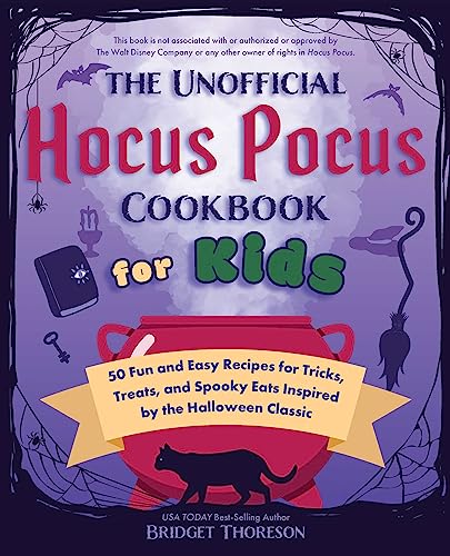 The Unofficial Hocus Pocus Cookbook for Kids: 50 Fun and