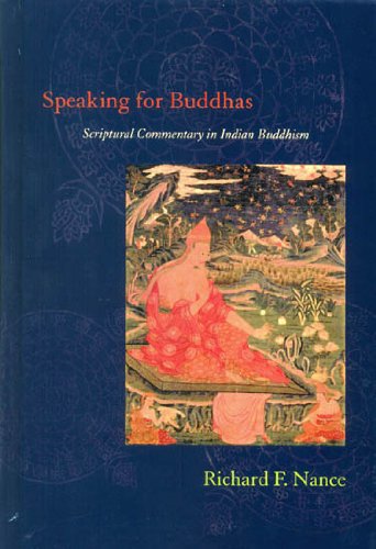 Dev Publishers And Distributors Speaking for Buddhas: (Scriptural Commentary in Indian Buddhism)