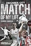 Swansea City Match of My Life: Swans Legends Relive Their Greatest Games