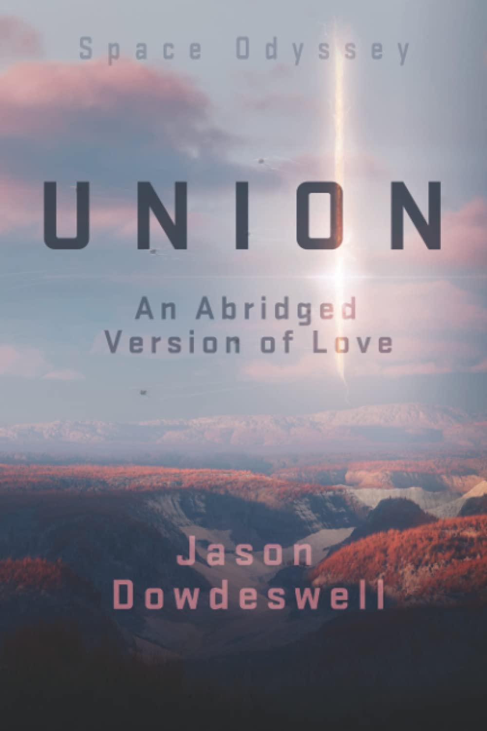 Jason DowdeswellUnion: An Abridged Version Of Love
