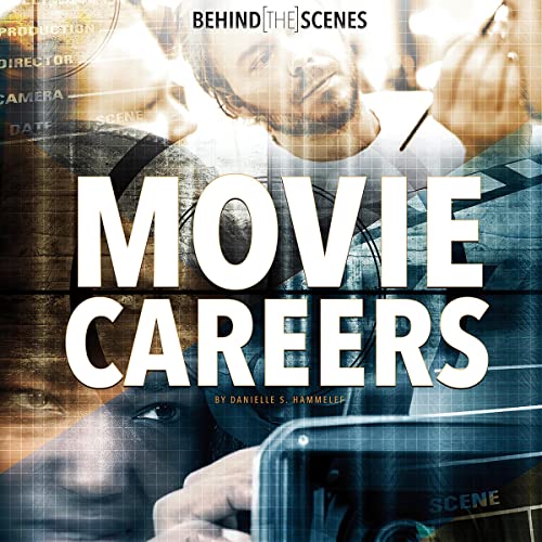Behind-the-Scenes Movie Careers by Danielle S. Hammelef episode artwork