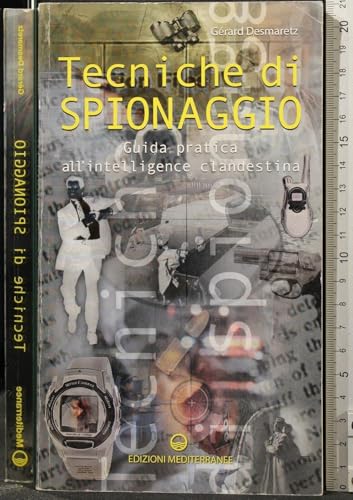  Tecniche di spionaggio. Guida pratica all\'intelligence clandestina