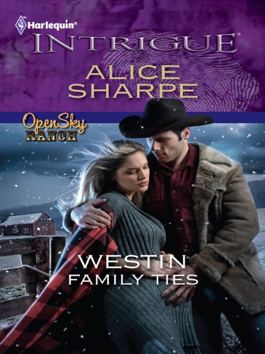 Westin Family Ties: A Secret Baby Ranch Suspense Romance (Open Sky Ranch Book 3)