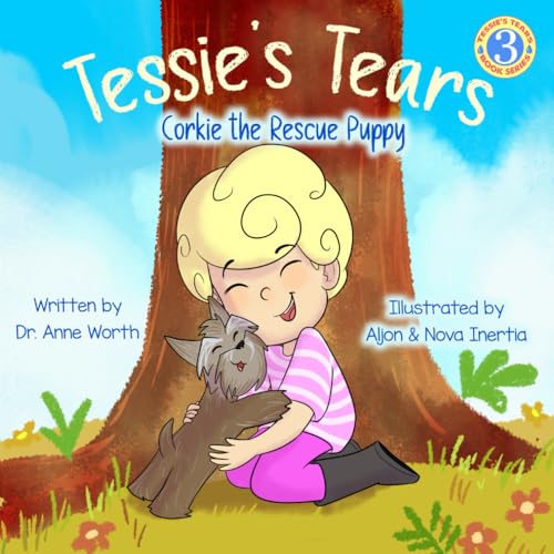 Tessie's Tears: Corkie the Rescue Puppy
