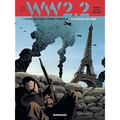 WW 2.2. - Tome 1 - La Bataille de Paris