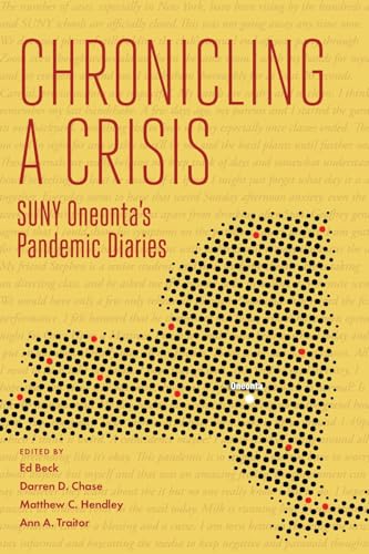 Chronicling a Crisis: SUNY Oneonta's Pandemic Diaries (Suny Press Open Access)