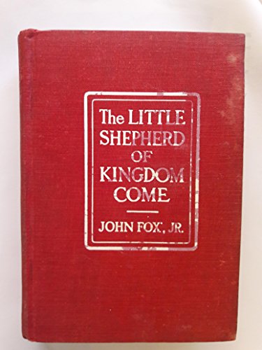The Little Shepherd of Kingdom Come~1903 B018C1DNFC Book Cover