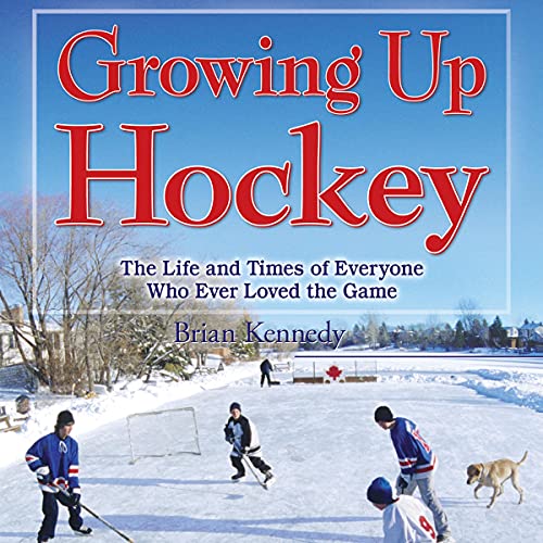 Growing Up Hockey by Brian Kennedy episode artwork