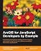 ArcGIS for JavaScript developers by Example