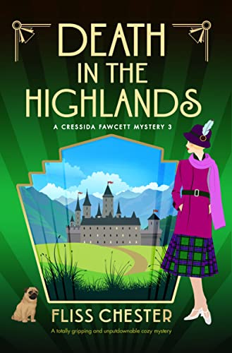 Death in the Highlands: A totally gripping and unputdownable cozy mystery (A Cressida Fawcett Mystery Book 3)