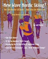 New Wave Nordic Skiing! -- Revised 2nd Edition 1892590638 Book Cover