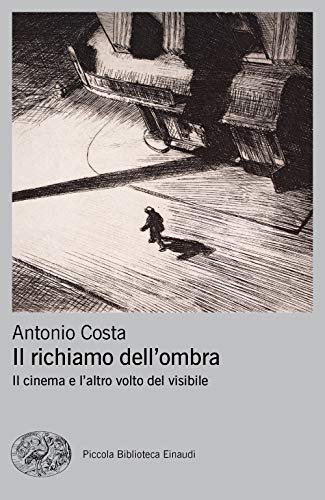 Il Richiamo Dell'Ombra. Il Cinema E L'Altro Volto Del Visibile