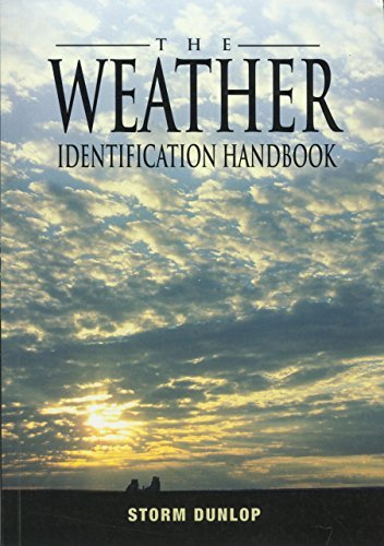 The Weather Identification Handbook by Storm Dunlop (2003-06-30)