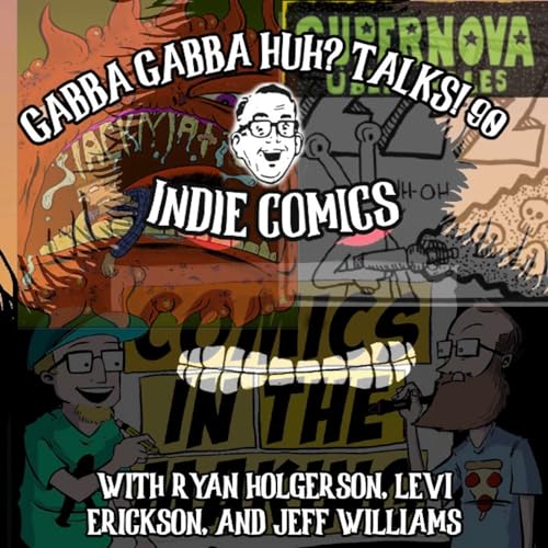 Talks! Episode 90 - Indie Comics with Ryan Holgerson, Levi Erickson, & Jeff Williams Podcast Por arte de portada