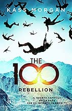 The 100. Rebellion Copertina flessibile=305 pagine