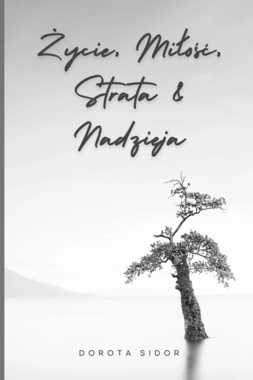 Życie, Miłość, Strata & Nadzieja