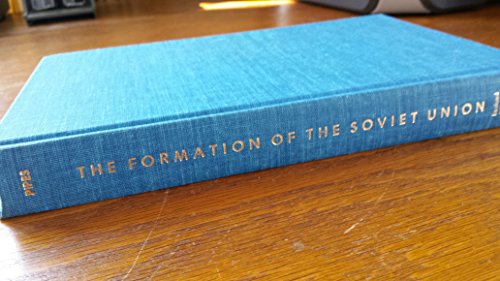 The Formation of the Soviet Union: Communism and Nationalism, 1917-1923 (Russian Research Center Studies) Cover
