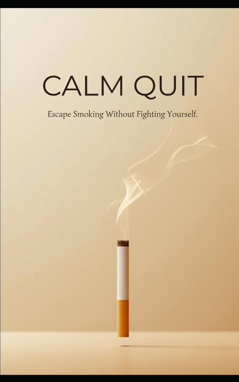 Calm Quit: A Gentle Guide to Leaving Smoking Behind Forever