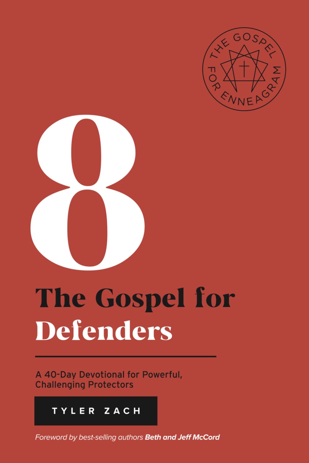 The Gospel for Defenders: A 40-Day Devotional for Powerful, Challenging Protectors: (Enneagram Type 8) (Enneagram Series)