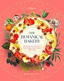The Botanical Bakery: 60 Delicious Recipes That Make Your Bakes Blossom (Royal Botanic Gardens, Kew)
