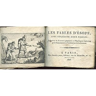 LES FABLES D ESOPE AVEC CINQUANTE DEUX FIGURES COLLECTION DE GRAVURES PIQUANTES ET D APOLOGUES INGENIEUX POUR L AMUSEMENT DE LA JEUNESSE