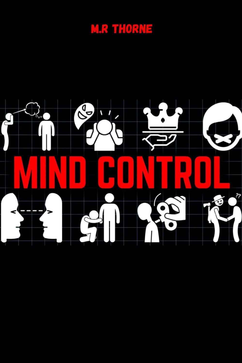 MIND CONTROL: Forbidden Psychological Tricks for Self-Improvement That School Didn't Teach You: dark psychology secret ,dark manipulation techniques, dark human psychology