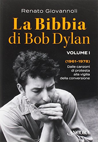 La Bibbia di Bob Dylan. 1961-1978. Dalle canzoni di protesta alla vigilia della conversione (Vol. 1) Broché – 27 avril 2017 - Les Beatles, Paul McCartney, John Lennon, RIngo Starr, George Harrison La Bibbia di Bob Dylan. 1961-1978. Dalle canzoni di protesta alla vigilia della conversione (Vol. 1) Broché – 27 avril 2017
