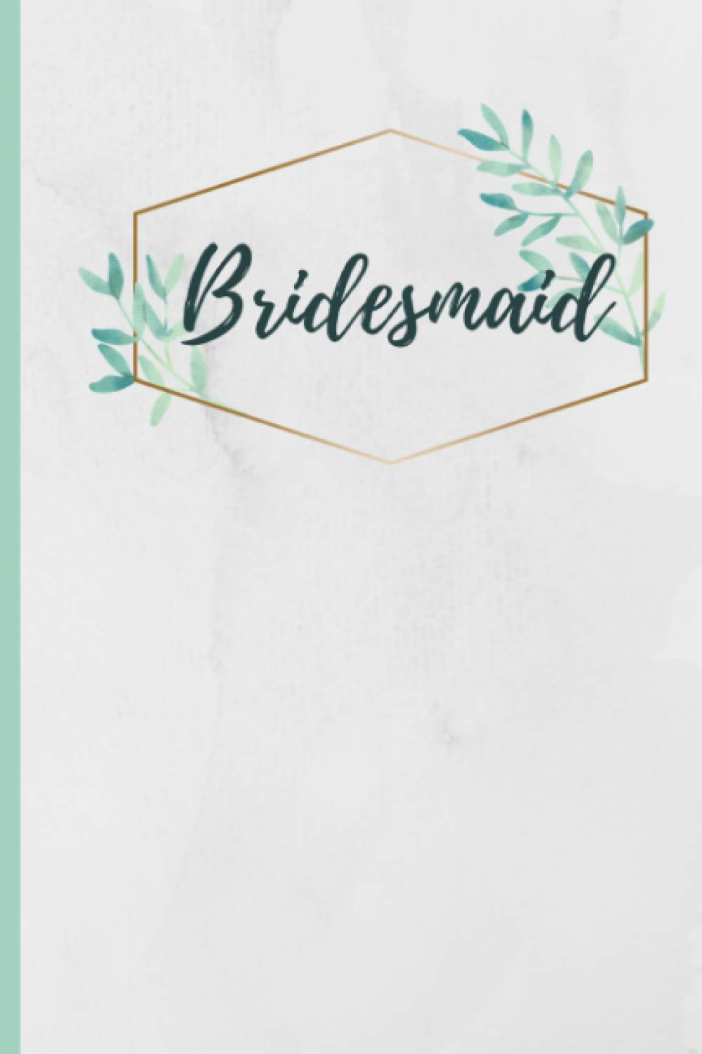 Bridesmaid: Ruled Notebook