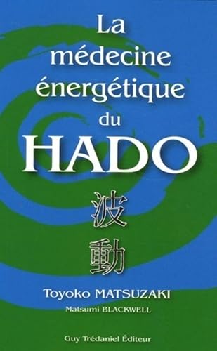 La medecine energetique du hado