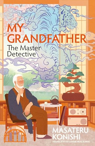 Konishi, Masateru: My Grandfather, the Master Detective