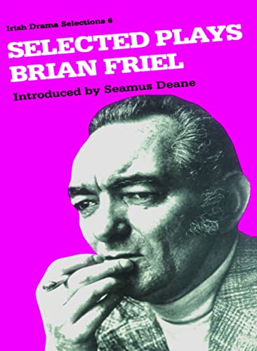 Selected Plays (Irish Drama Selections)