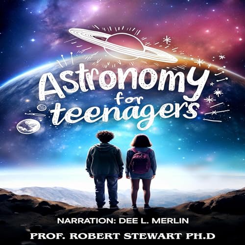 Astronomy for Teenagers by Prof. Robert Stewart episode artwork