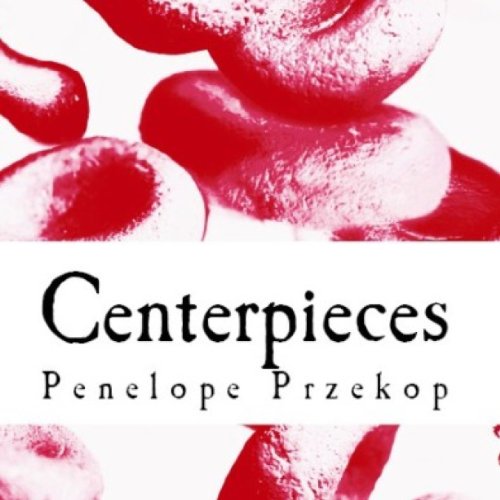 Listen to Centerpieces by Penelope Przekop episode artwork
