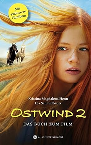 Ostwind 2 - Das Buch zum Film: Das Buch zum Film. Mit exklusiven ...