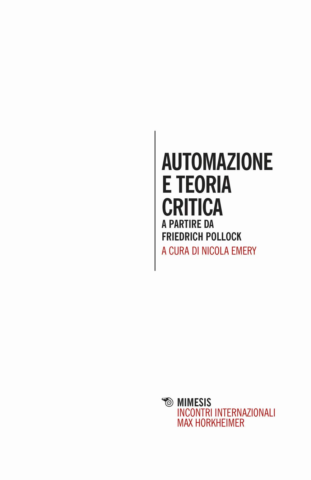 Automazione E Teoria Critica. A Partire Da Friedrich Pollock - 4
