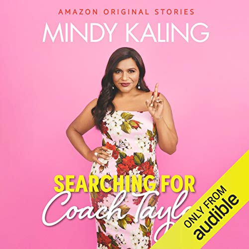 Searching for Coach Taylor by Mindy Kaling episode artwork