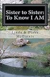 Sister to Sister: To Know I Am: A Devotional for Women