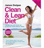 Clean & Lean Diet: The Bestselling Book on Achieving Your Perfect Body (Clean & Lean) (Paperback) - Common