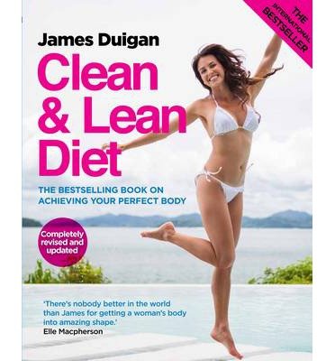 Clean & Lean Diet: The Bestselling Book on Achieving Your Perfect Body (Clean & Lean) (Paperback) - Common