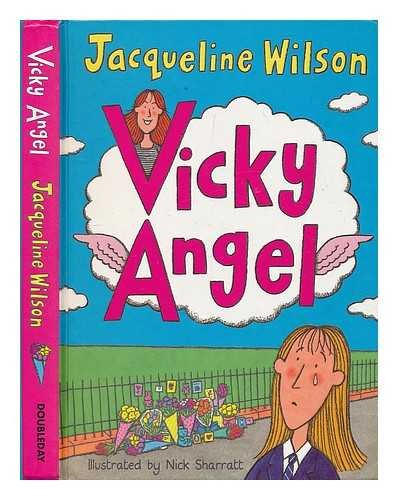 Vicky Book VICKY ANGEL: Wilson, Jacqueline. Sharratt, Nick (Illus.): 9780385600408 ...