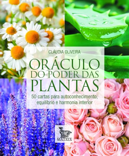 Oráculo do poder das plantas: 50 cartas para autoconhecimento, equilíbrio e harmonia interior