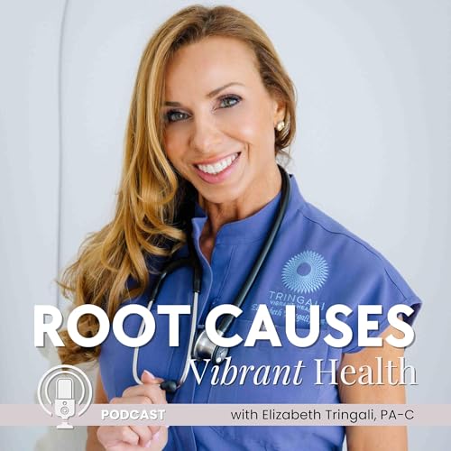 Page de couverture de Root Causes Vibrant Health with Elizabeth Tringali, PA-C
