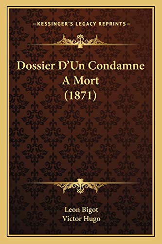 Dossier D'Un Condamne A Mort (1871) (French Edition)