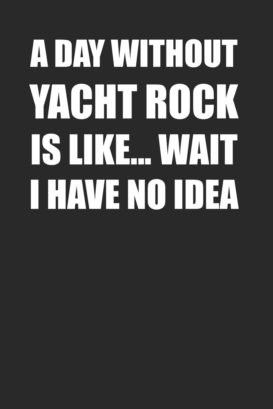 Yacht Rock Lover Journal 120 Lined Blank Pages