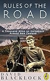 Rules Of The Road: A Thousand Miles on Horseback Around New Zealand (English Edition)
