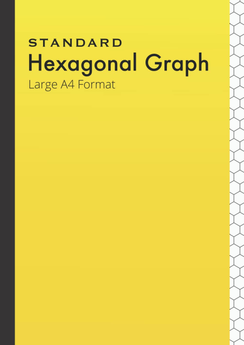 Hexagonal Graph Paper A4 Yellow: Notebook | Exercise Book With Hexagonal Grid For Easy Drawing Of Organic Chemistry Structures | 110 Pages - 55 Sheets | Large A4 Format