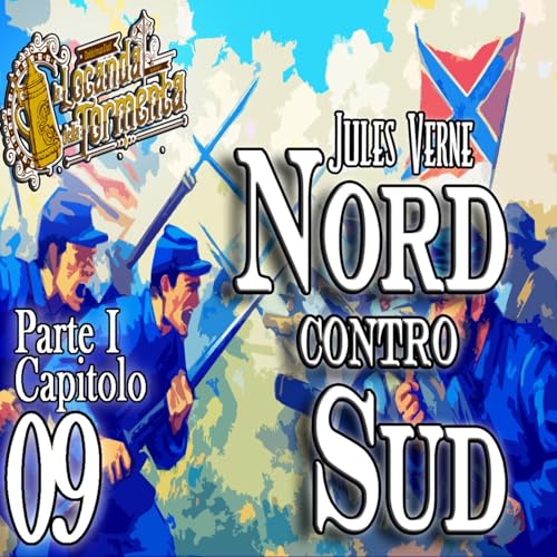 Page de couverture de Jules Verne - Audiolibro Nord contro Sud - Parte 1 - Cap 09