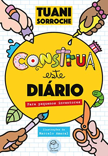 Construa este di&aacute;rio: Para pequenos inventores